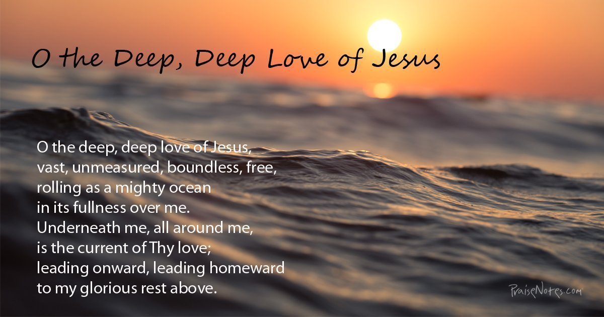 O The Deep, Deep Love Of Jesus - PraiseNotes